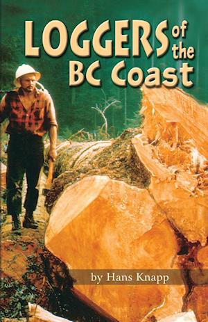 Loggers of the BC Coast