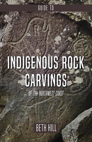 Guide to Indigenous Rock Carvings of the Northwest Coast