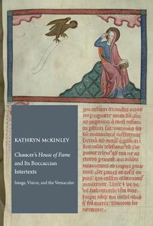Chaucer's "House of Fame" and Its Boccaccian Intertexts
