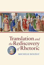 Translation and the Rediscovery of Rhetoric