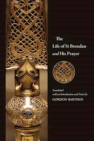 The Life of St Brendan and His Prayer