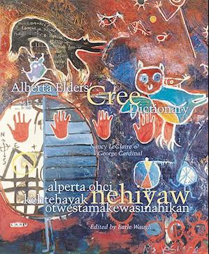 LeClaire, N: Alberta Elders' Cree Dictionary/alperta oh