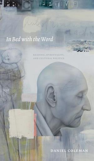 Daniel Coleman: In Bed with the Word