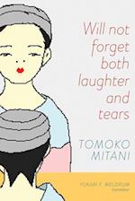 Mitani, T: Will Not Forget Both Laughter and Tears