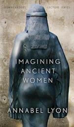Lyon, A: Imagining Ancient Women