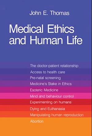 Medical Ethics and Human Life