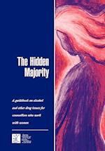 The Hidden Majority: Guidebook on Alcohol and Other Drug Issues for Counsellors Who Work with Women 