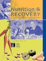Nutrition & Recovery: A Professional Resource for Healthy Eating during Recovery from Substance Abuse 
