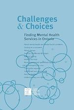 Challenges & Choices: Finding Mental Health Services in Ontario 