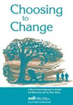 Choosing to Change: A Client-Centred Approach to Alcohol and Medication Use by Older Adults 