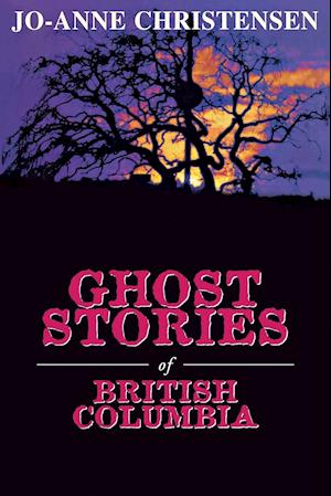 Ghost Stories of British Columbia