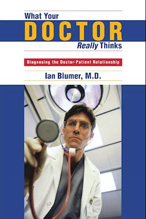 What Your Doctor Really Thinks