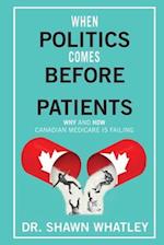 When Politics Comes Before Patients