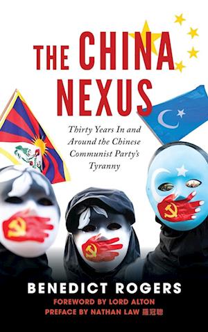 The China Nexus Thirty Years in and Around the Chinese Communist Party's Tyranny