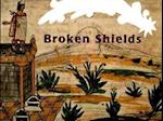 Broken Shields