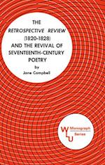 The Retrospective Review (1820-1828) and the Revival of Seventeenth Century Poetry
