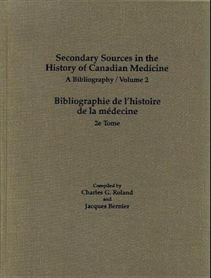 Secondary Sources in the History of Canadian Medicine