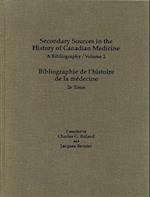 Secondary Sources in the History of Canadian Medicine