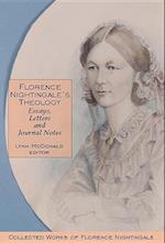 Florence Nightingale&acirc;s Theology: Essays, Letters and J