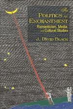 The Politics of Enchantment