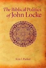 The Biblical Politics of John Locke