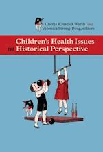 Childrenas Health Issues in Historical Perspective