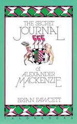 The Secret Journal of Alexander MacKenzie