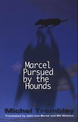 Marcel Pursued by the Hounds