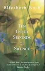 Ten Good Seconds of Silence