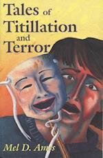 Tales of Titlllation and Terror