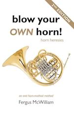 Blow Your OWN Horn!