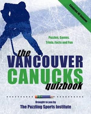 The Vancouver Canucks Quizbook