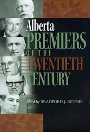 Alberta Premiers of the Twentieth Century