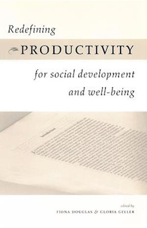 Redefining Productivity for Social Development and Well-Being