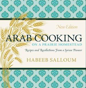 Arab Cooking on a Prairie Homestead