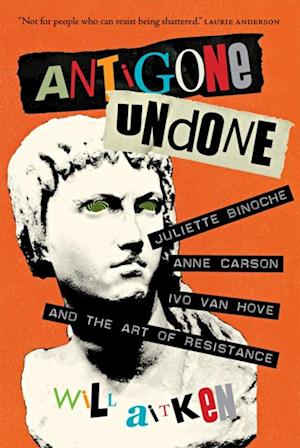 Antigone Undone