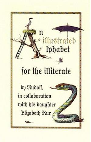 An Illustrated Alphabet for the Illiterate