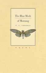 The Blue Moth of Morning