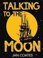 Talking to the Moon