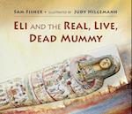 Eli and the Real, Live, Dead Mummy