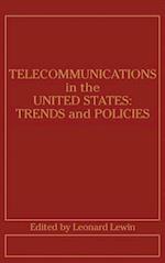 Telecommunications in the U.S.: Trends and Policies 