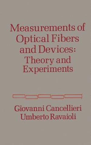Measurement of Optical Fibers and Devices: Theory and Experiments