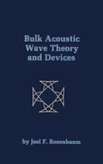 Bulk Acoustic Wave Theory and Devices