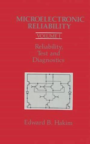 Microelectronic Reliability Vol. I: Test and Diagnostics