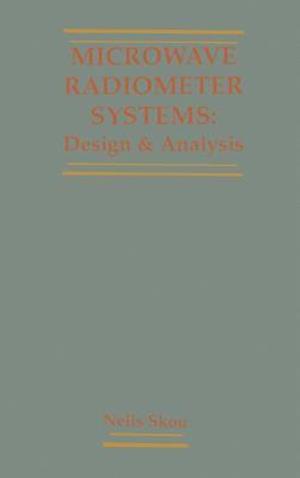 Microwave Radiometer Systems: Design and Analysis