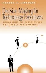 Decision Making for Technology Executives