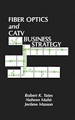 Fiber Optics and CATV Business Strategy