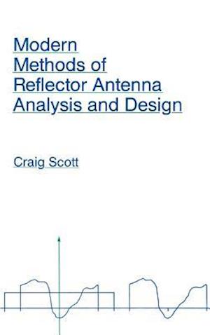 Modern Methods of Reflector Antenna Analysis and Design