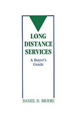 Long Distance Services: A Buyer's Guide 