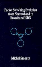 Packet Switching Evolution from Narrowband to Broadband ISDN
